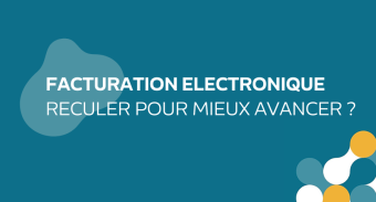 Facturation électronique obligatoire : reculer pour mieux sauter ?